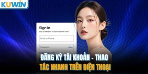 dang ky tai khoan thao tac nhanh tren dien thoai