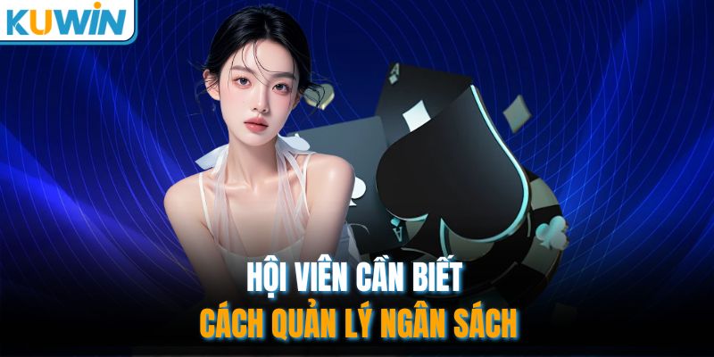 Hội viên cần biết cách quản lý ngân sách